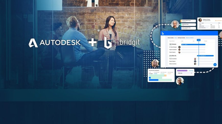 Autodesk Invests in Bridgit to Put People First in Construction